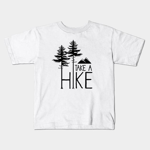 Take A Hike Kids T-Shirt by ThyShirtProject - Affiliate